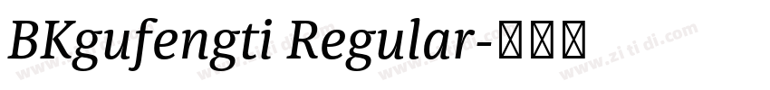 BKgufengti Regular字体转换